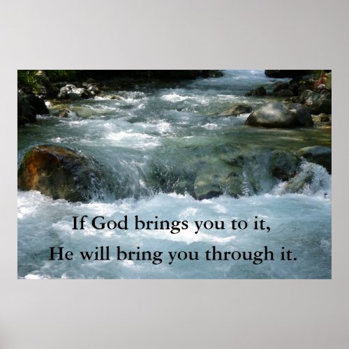 If God Brings you to it Quote with River Poster