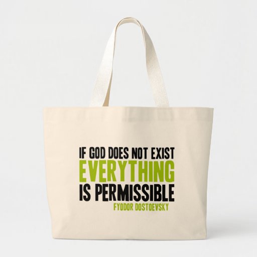 If God Does Not Exist Everything is Permissible Large Tote Bag | Zazzle