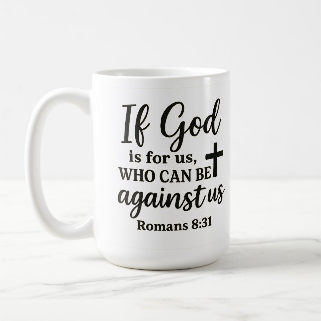 If God Is For Us Romans 8:31 Christian Quote Coffee Mug (Left)