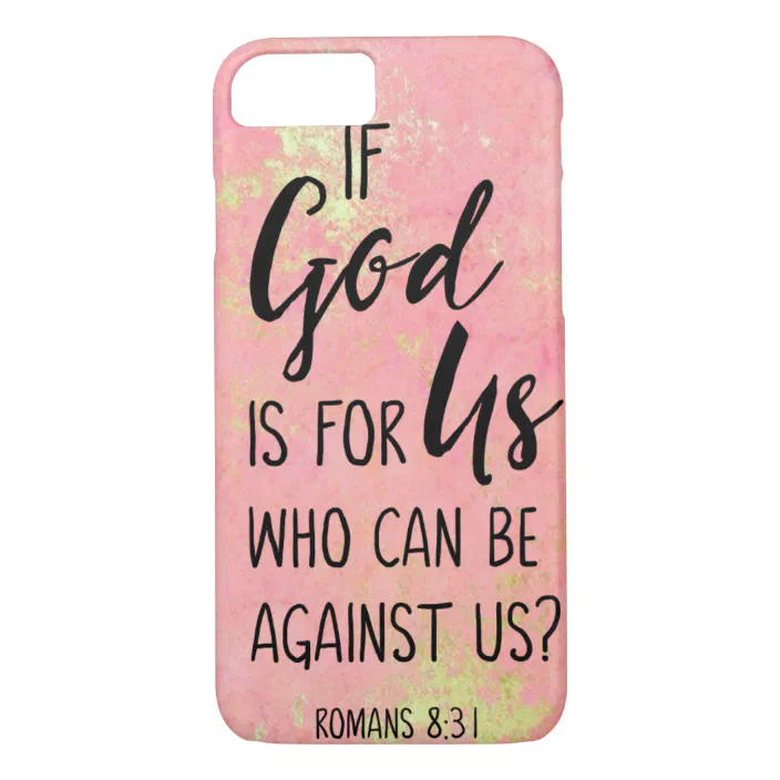 If God Is For Us Who Can Be Against Us Romans 8 31 Case Mate Iphone Case Zazzle Com