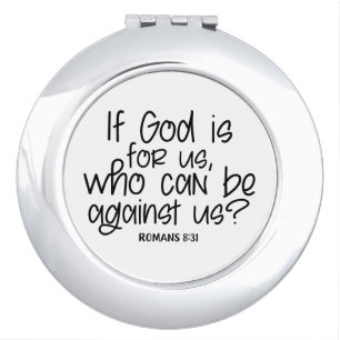 If God is for us who can be against us? Romans 8:3 Compact Mirror