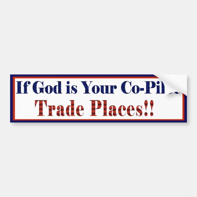 If God is your Co-Pilot Bumper Sticker (Front)