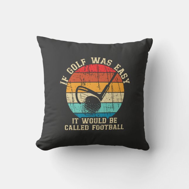 If Golf was Easy Funny Golf Lover Gift Throw Pillow (Front)
