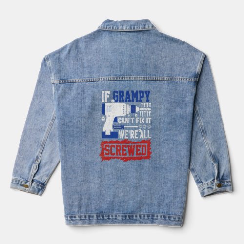 If Grampy Cant Fix Were All Screwed Red Blue Whi Denim Jacket