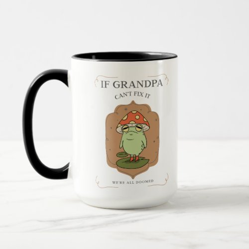 If Grandpa Cant Fix It Mug