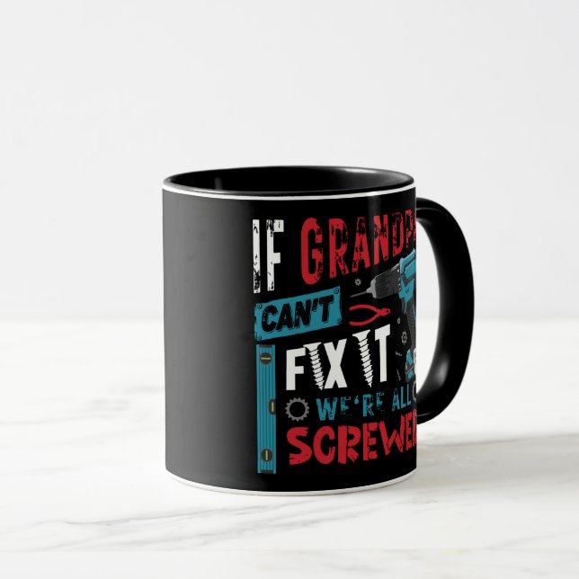 If grandpa can't fix it mug (Front Right)