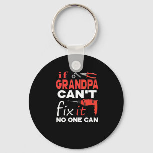If Grandpa Can't Fix It No One Can - Funny Father Keychain