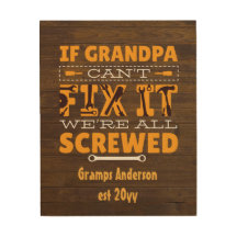 If GRANDPA Cant Fix It None Can! Personalized Gift
