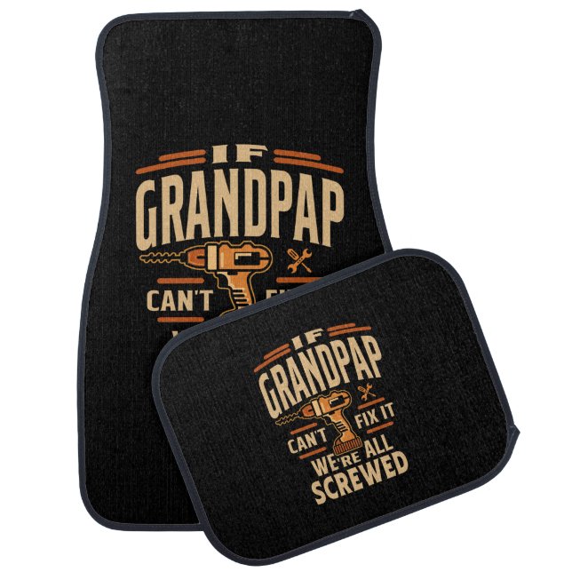 If Grandpap Cant Fix It Funny Handyman Grandpa Car Floor Mat (Set)