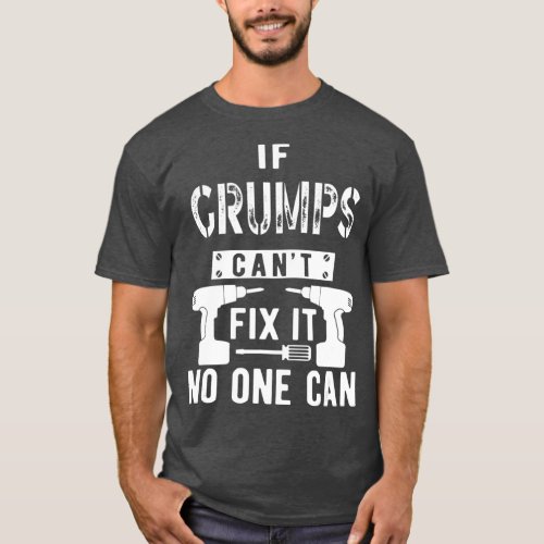 If Grumps Cant Fix It No One Can Grandpa T_Shirt