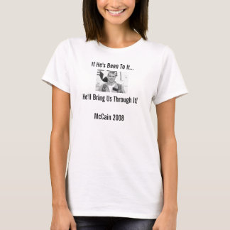 If He's Been To It...He'll Bring Us T... T-Shirt