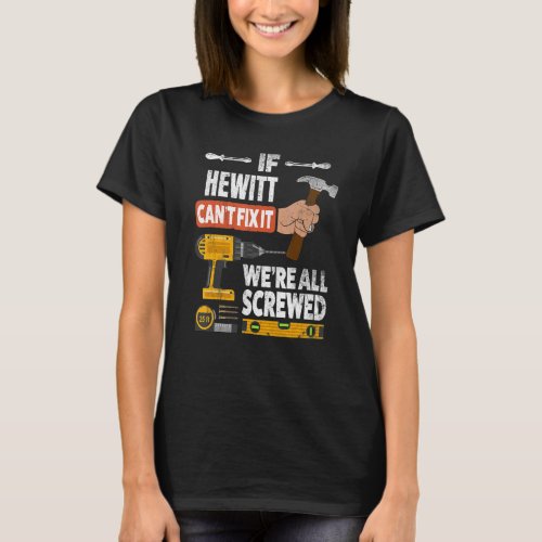 If Hewitt custom name cant fix it were all screw T_Shirt