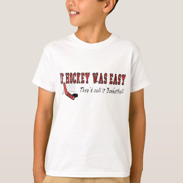 If Hockey was Easy T-Shirt (Front)