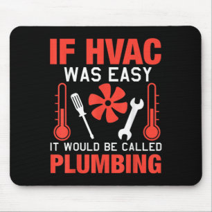 If Hvac Was Easy Funny Technician Joke Design Mouse Pad