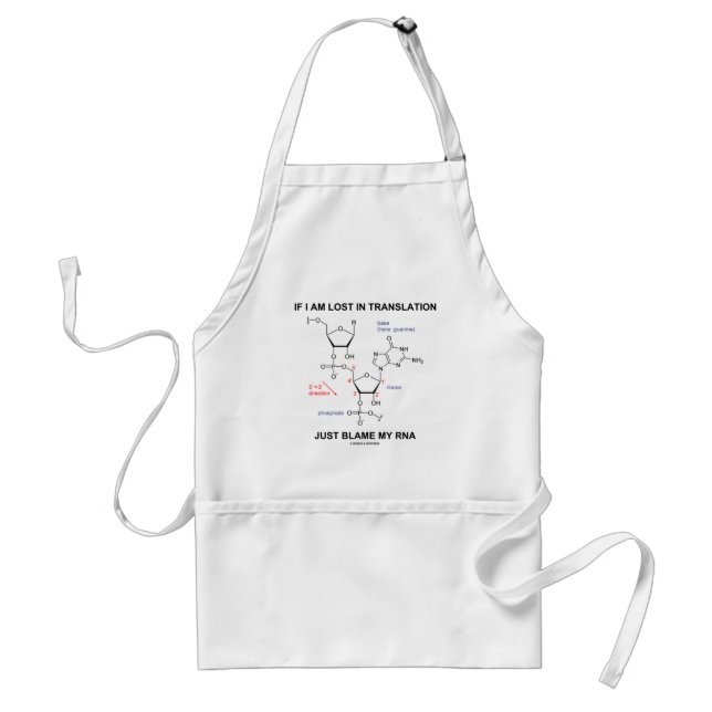 If I Am Lost In Translation Just Blame My RNA Adult Apron (Front)
