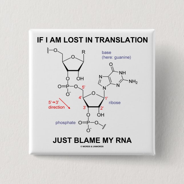 If I Am Lost In Translation Just Blame My RNA Button (Front)