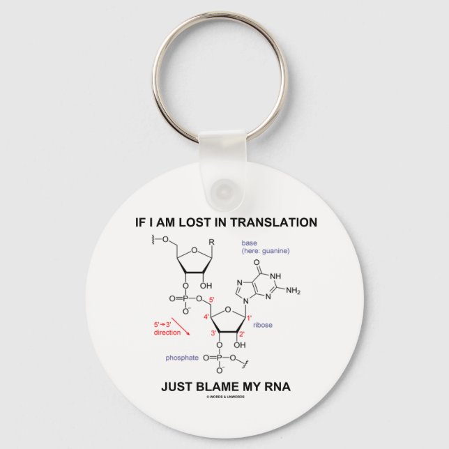 If I Am Lost In Translation Just Blame My RNA Keychain (Front)