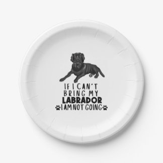 If I Can't Bring My Black Labrador Dog Paper Plates
