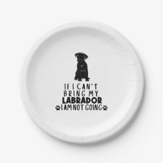 If I Can't Bring My Black Labrador Dog  Paper Plates
