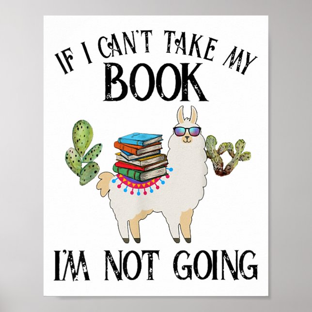 If I Can't Take My Book I'm Not Going Llama  Poster (Front)