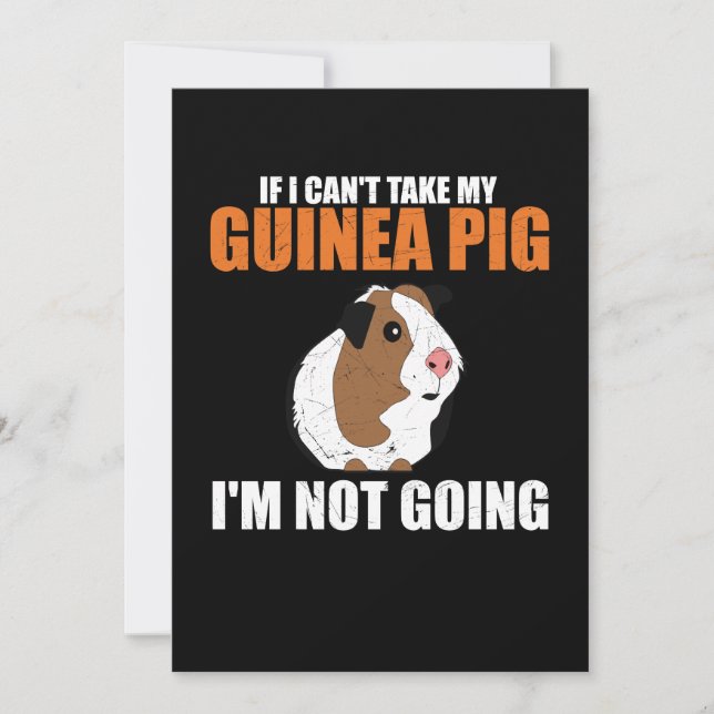 If I Can't Take My Guinea Pig, I'm Not Going Invitation (Front)