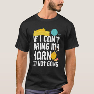 If I Can't Take My Yarn I'm Not Going Funny Croche T-Shirt