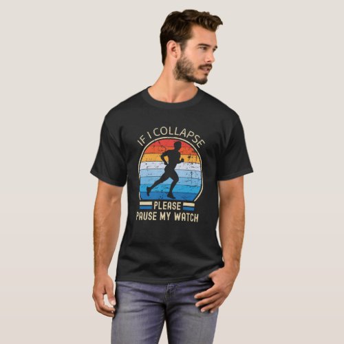 If i collapse please pause my watch men retro  T_Shirt