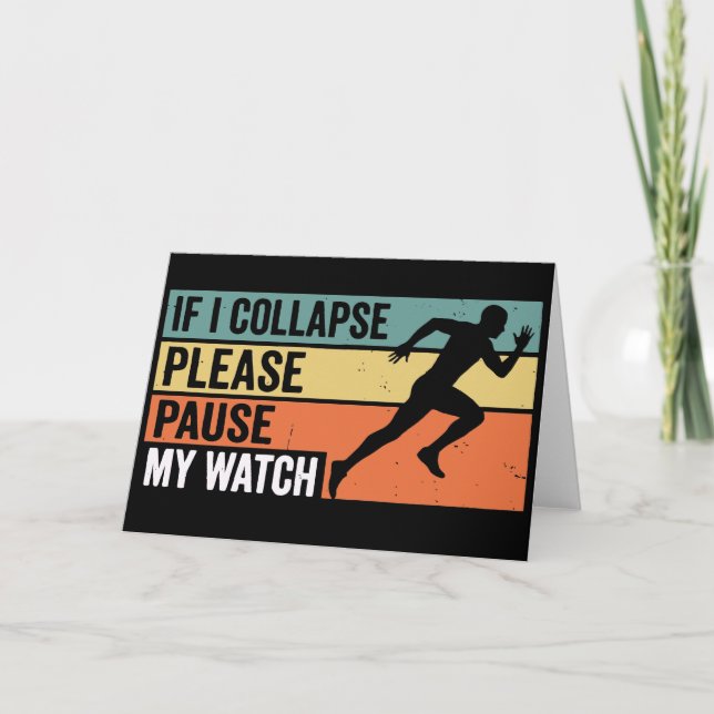 If I Collapse Please Pause My WatchFunny Running Card (Front)