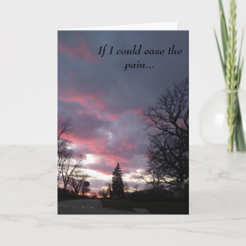 If I could take away the pain bereavement card