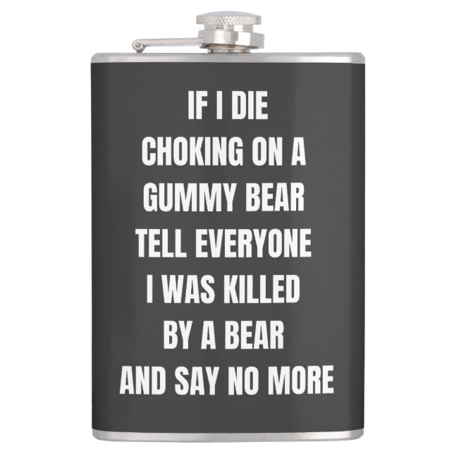 if i die choking on a gummy bear tell everyone flask (Front)