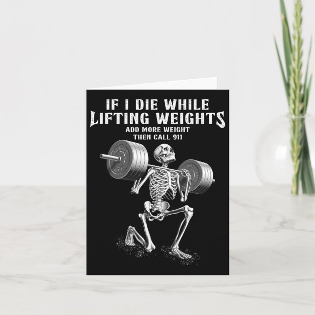 If I Die Lifting Weights Funny Skeleton Gym Workou Card (Front)