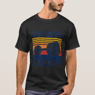If I Die While Lifting Weights Add More Weights Ca T-Shirt
