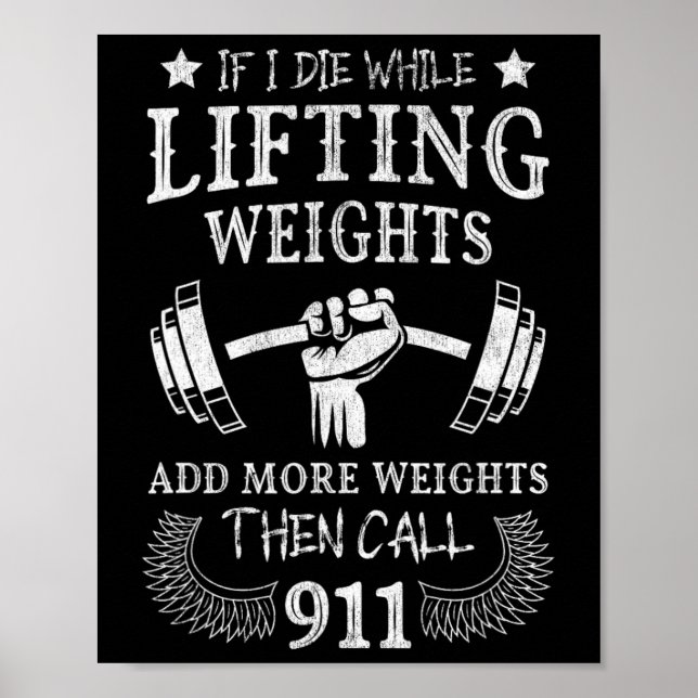 If I Die While Lifting Weights Funny Weightlifting Poster (Front)
