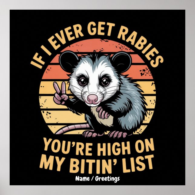  If I Ever Get Rabies You Are High On My Biting Li Poster (Front)