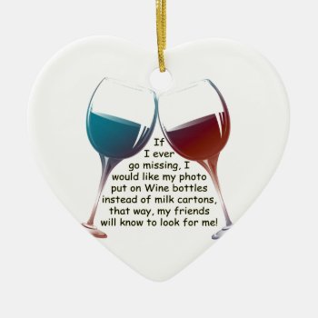 If I Ever Go Missing... Fun Wine Saying Gifts Ceramic Ornament by wine_art at Zazzle
