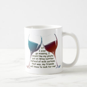 If I ever go missing... fun Wine saying gifts Coffee Mug