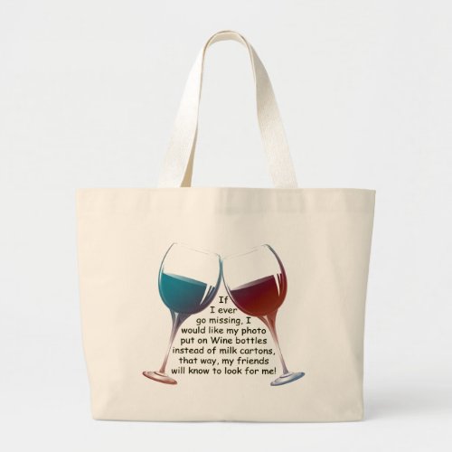 If I ever go missing fun Wine saying gifts Large Tote Bag