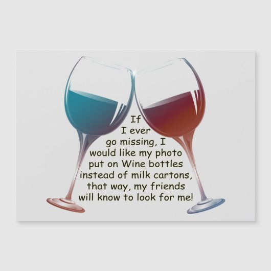 If I ever go missing fun Wine saying Magnetic Card (Front)