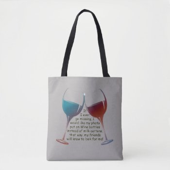 If I Ever Go Missing  Fun Wine Saying Tote Bag by wine_art at Zazzle
