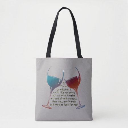 If I Ever Go Missing, Fun Wine Saying Tote Bag