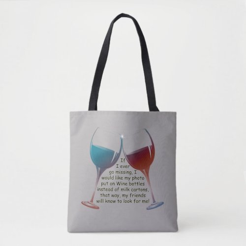 If I ever go missing fun Wine saying Tote Bag