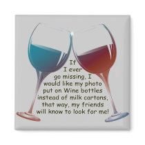If I ever go missing ... funny Wine saying magnet If I ever go missing ... funny Wine saying magnet