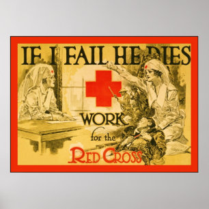 If I Fail He Dies ~ Vintage Nurse WW1 Poster