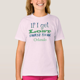 If I get lost, return me to Orlando T-Shirt