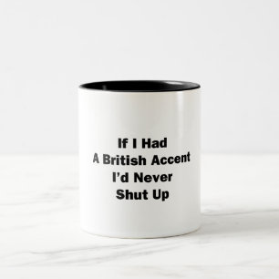 If I Had a British Accent Two-Tone Coffee Mug