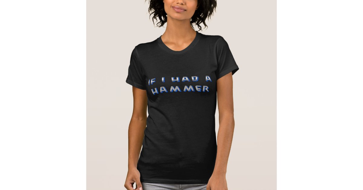 If I Had A Hammer Cool Cat Retro Song Title T Shirt Zazzle Com