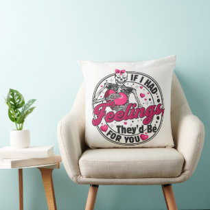 If I Had Feelings - Funny Skeleton Valentines Day Throw Pillow