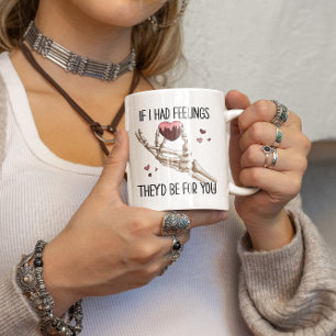 If I Had Feelings Skeleton Hand Coffee Mug