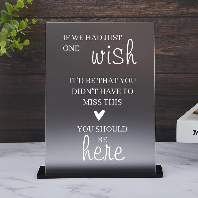 If I Had One Wish You Should Be Here Wedding Acrylic Sign (Creator Uploaded)