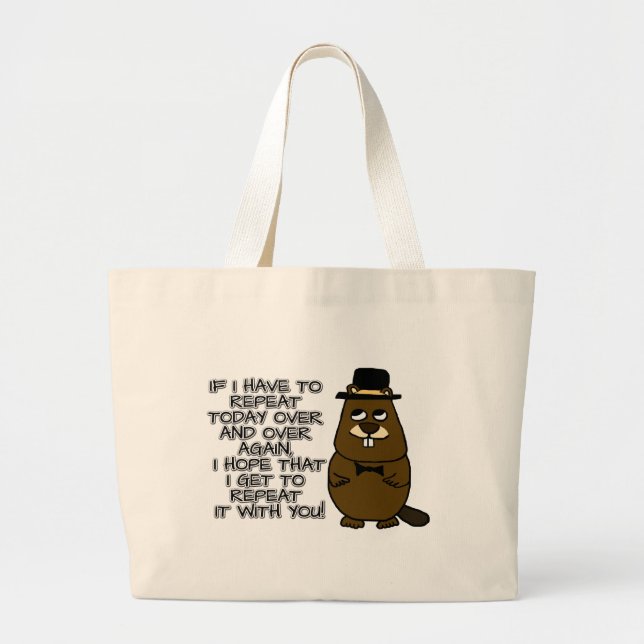 If I have to repeat today over and over again Large Tote Bag (Front)